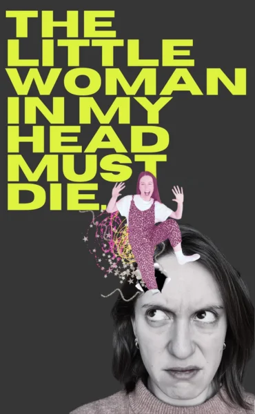 The Little Woman In My Head Must Die