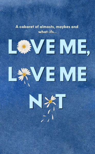 Love Me, Love Me Not...
